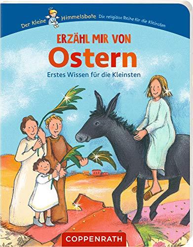 Erzähl mir von Ostern: Erstes Wissen für die Kleinsten (Der kleine Himmelsbote)