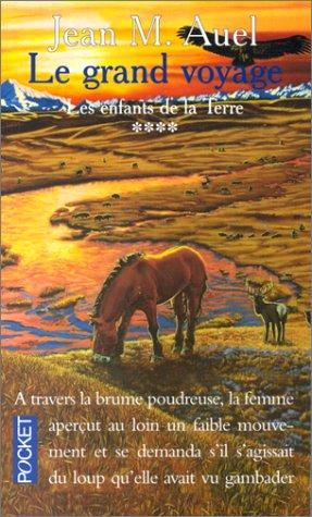 Les enfants de la Terre. Vol. 4. Le grand voyage