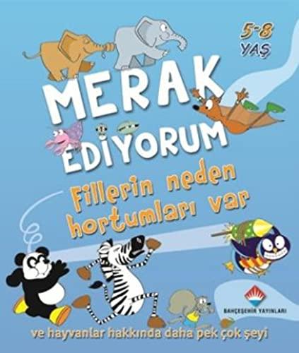 Merak Ediyorum Fillerin Neden Hortumlari Var?