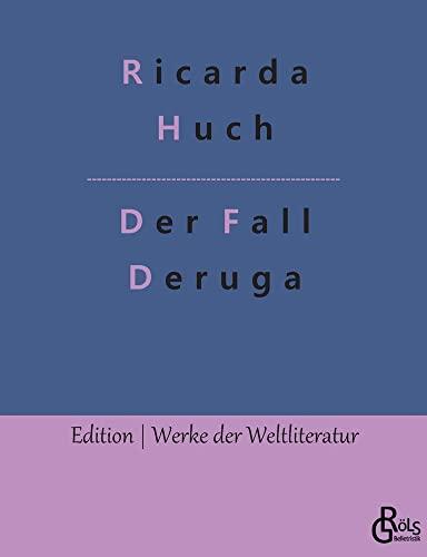 Der Fall Deruga (Edition Werke der Weltliteratur)