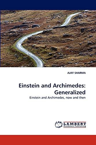 Einstein and Archimedes: Generalized: Einstein and Archimedes, now and then