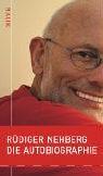 Rüdiger Nehberg - Die Autobiographie