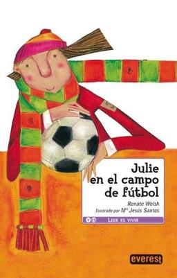 Julie en el campo de fútbol (Leer es vivir)