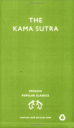 THE KAMA SUTRA: THE CLASSIC HINDU TREATISE ON LOVE AND SOCIAL CONDUCT (PENGUIN POPULAR CLASSICS)