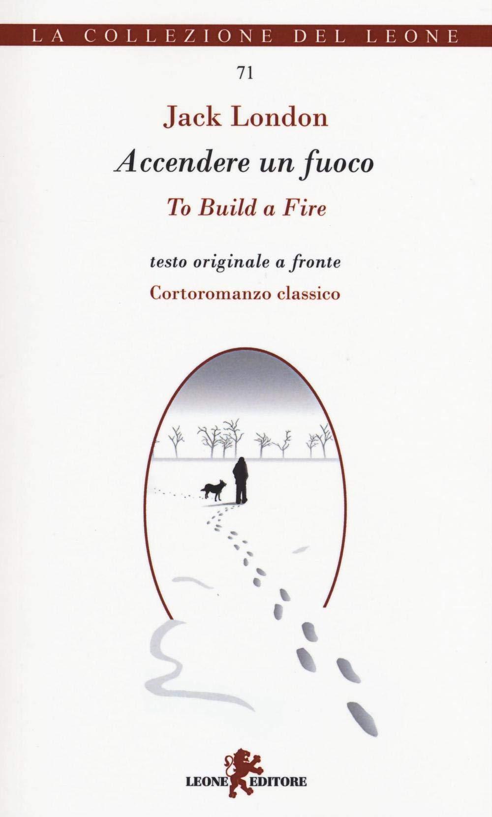 Accendere un fuoco-To build a fire (I leoncini)