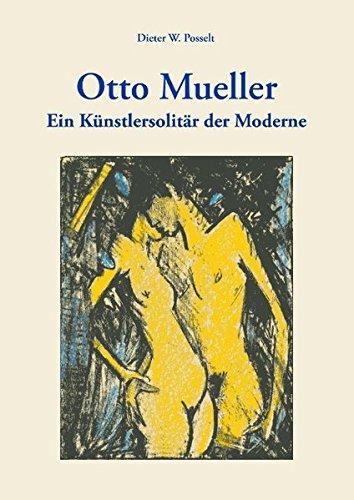 Otto Mueller: Ein Künstlersolitär der Moderne