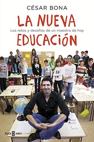 La nueva educación : los retos y desafíos de un maestro de hoy (OBRAS DIVERSAS, Band 1032)