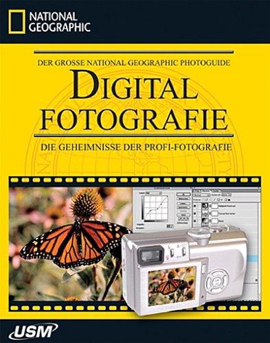 Der große National Geographic Photoguide: Digitalfotografie. Die Geheimnisse der Profi-Fotografie.