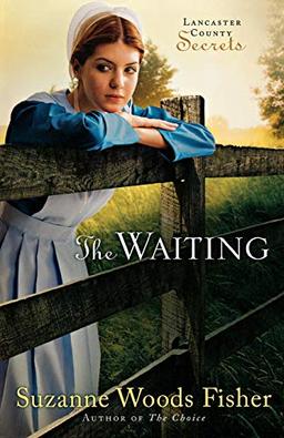 The Waiting: A Novel (Lancaster County Secrets)