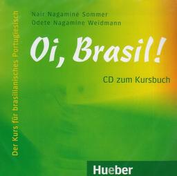 Oi, Brasil!: Der Kurs für brasilianisches Portugiesisch / Audio-CD zum Kursbuch