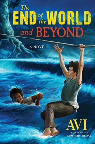 The End of the World and Beyond: Continues the Unexpected Life of Oliver Cromwell Pitts: Being an Absolutely Accurate Autobiographical Account of My Follies, Fortunes & Fate