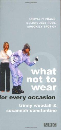 What Not to Wear: For Every Occasion: Pt.2