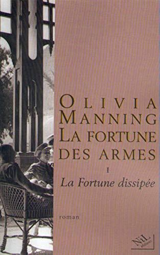 La fortune des armes. Vol. 1. La fortune dissipée