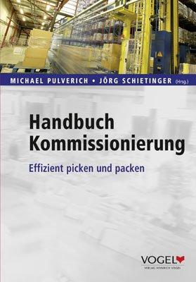 Handbuch Kommissionierung: Effizient picken und packen