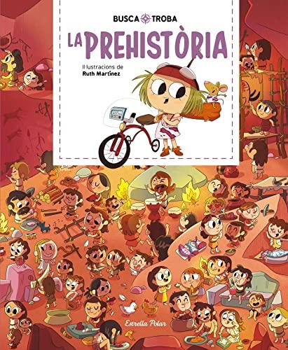 Busca i troba. La prehistòria (Llibres d'activitats)