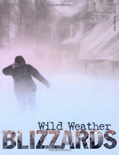 Blizzards (Wild Weather)