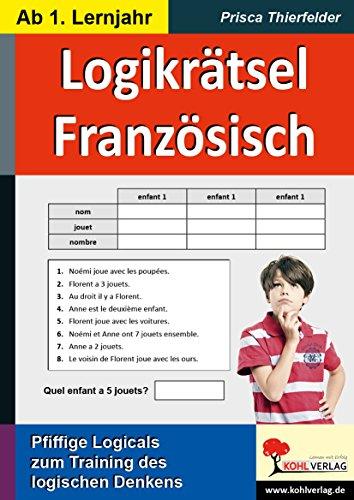 Logikrätsel Französisch: Pfiffige Logicals zum Training des logischen Denkens