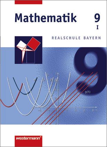 Mathematik Realschule Bayern: Mathematik - Ausgabe 2001 für Realschulen in Bayern: Schülerband 9 WPF I: Wahlpflichtfächergruppe I