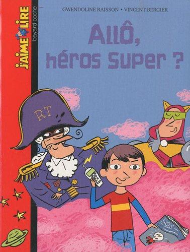 Allo, héros super ?