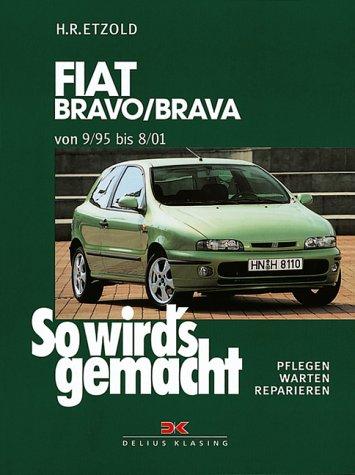 So wird's gemacht, Bd. 106: Fiat Bravo/Brava von 9/95 bis 8/01. Pflegen - Warten - Reparieren