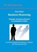 Business-Mentoring: Manager als interne Berater in turbulenten Zeiten