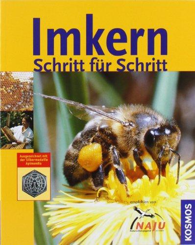 Imkern Schritt für Schritt: für Einsteiger und Jungimker