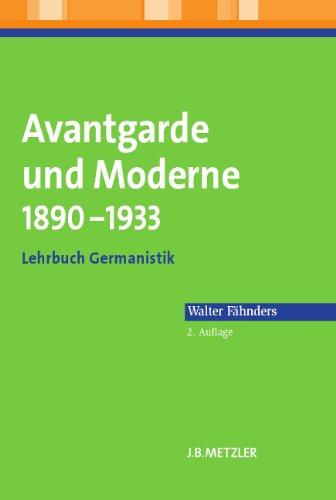 Avantgarde und Moderne 1890 - 1933: Lehrbuch Germanistik