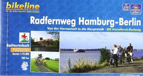 Hamburg-Berlin Radfernweg: Von der Hansestadt in die Hauptstadt. 380 km. Radtourenbuch und Karte 1 : 75 000; wetterfest/reißfest; GPS-Tracks-Download