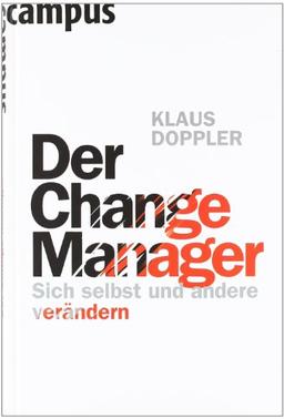 Der Change Manager: Sich selbst und andere verändern