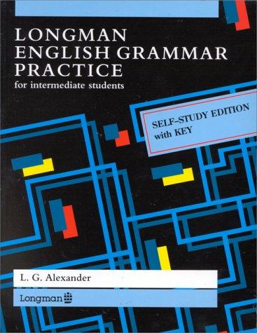 Longman English Grammar Practice. For intermediate students: Self-study Edition with Key (Grammar Reference)