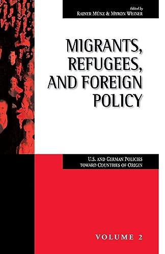 Migrants, Refugees, and Foreign Policy: U.S. and German Policies Toward Countries of Origin (Migration & Refugees)