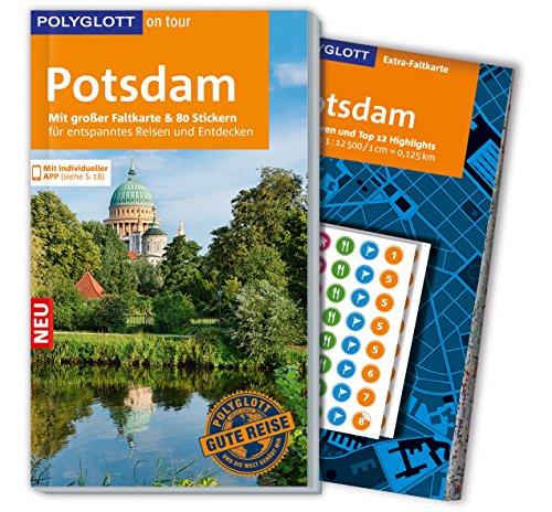 POLYGLOTT on tour Reiseführer Potsdam: Mit großer Faltkarte, 80 Stickern und individueller App