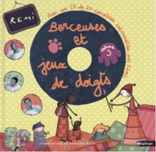 Berceuses et jeux de doigts. Vol. 3