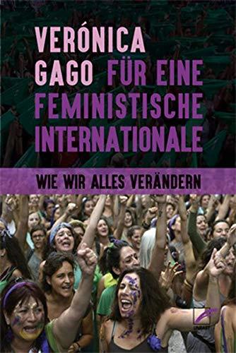 Für eine feministische Internationale: Wie wir alles verändern