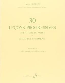 30 Lecons Progressives de Lecture de Notes et de Solfege Vol. 3a