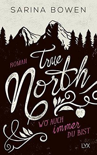 True North - Wo auch immer du bist (Vermont-Reihe, Band 1)