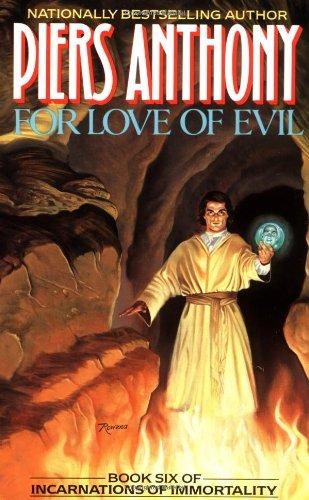 For Love of Evil: Book Six of Incarnations of Immortality