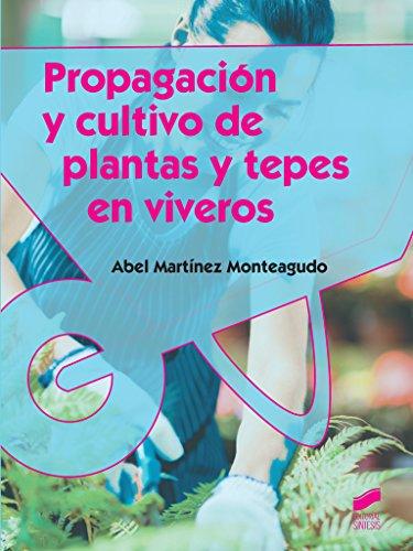 Propagación de cultivo de plantas y tepes en viveros (Agraria, Band 9)