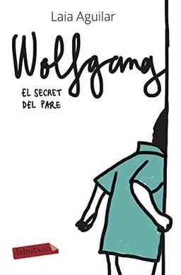 Wolfgang. El secret del pare (LABUTXACA)