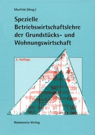 Spezielle Betriebswirtschaftslehre der Grundstücks- und Wohnungswirtschaft