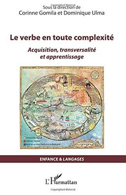 Le verbe en toute complexité : acquisition, transversalité et apprentissage