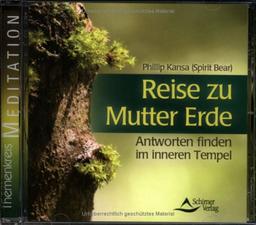 Reise zu Mutter Erde - Antworten im inneren Tempel finden