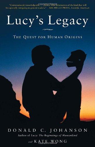 Lucy's Legacy: The Quest for Human Origins