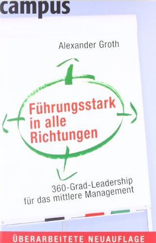 Führungsstark in alle Richtungen: 360-Grad-Leadership für das mittlere Management