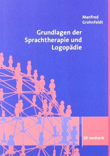 Grundlagen der Sprachtherapie und Logopädie