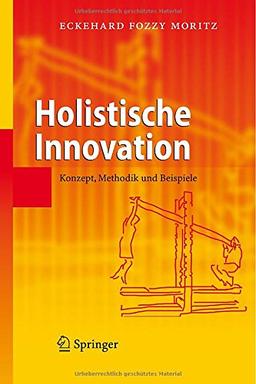 Holistische Innovation: Konzept, Methodik und Beispiele