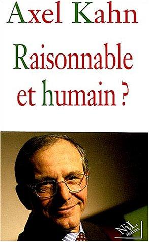 Raisonnable et humain ?