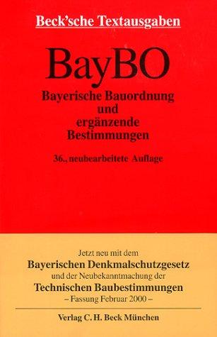 Bayerische Bauordnung (BayBO) und ergänzende Bestimmungen