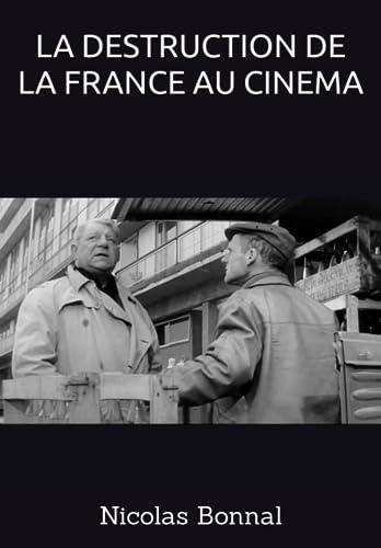 LA DESTRUCTION DE LA FRANCE AU CINEMA