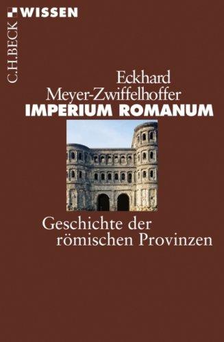 Imperium Romanum: Geschichte der römischen Provinzen